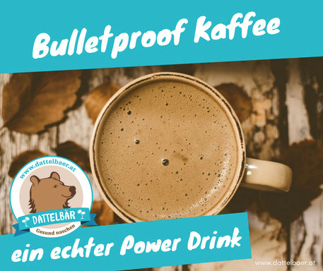 Bulletproof Kaffee - ein echter Power Drink